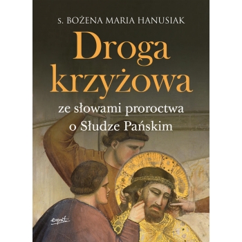 Droga krzyżowa - s. Bożena Maria Hanusiak